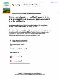 Manure contribution to rural livelihoods at farm and landscape levels: a systemic approach in semi-arid Central Tunisia Manure contribution to rural livelihoods at farm and landscape levels: a systemic approach in semi-arid Central Tunisia