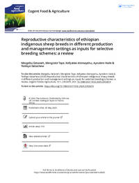 Reproductive characteristics of ethiopian indigenous sheep breeds in different production and management settings as inputs for selective breeding schemes: a review Reproductive characteristics of ethiopian indigenous sheep breeds in different production and management settings as inputs for selective breeding schemes: a review