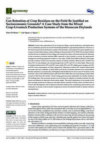 Can Retention of Crop Residues on the Field Be Justified on Socioeconomic Grounds? A Case Study from the Mixed Crop-Livestock Production Systems of the Moroccan Drylands Can Retention of Crop Residues on the Field Be Justified on Socioeconomic Grounds? A Case Study from the Mixed Crop-Livestock Production Systems of the Moroccan Drylands