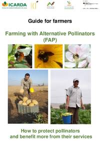 Guide for farmers Farming with Alternative Pollinators (FAP) Guide for farmers Farming with Alternative Pollinators (FAP)
