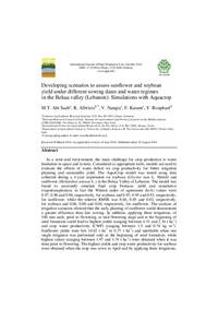 Developing scenarios to assess sunflower and soybean yield under different sowing dates and water regimes in the Bekaa valley (Lebanon): Simulations with Aquacrop Developing scenarios to assess sunflower and soybean yield under different sowing dates and water regimes in the Bekaa valley (Lebanon): Simulations with Aquacrop