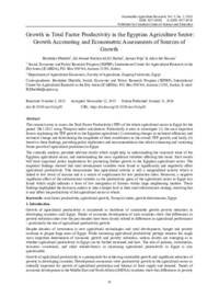 Growth in Total Factor Productivity in the Egyptian Agriculture Sector: Growth Accounting and Econometric Assessments of Sources of Growth Growth in Total Factor Productivity in the Egyptian Agriculture Sector: Growth Accounting and Econometric Assessments of Sources of Growth