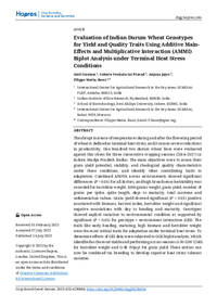 Evaluation of Indian Durum Wheat Genotypes for Yield and Quality Traits Using Additive Main-Effects and Multiplicative Interaction (AMMI) Biplot Analysis under Terminal Heat Stress Conditions Evaluation of Indian Durum Wheat Genotypes for Yield and Quality Traits Using Additive Main-Effects and Multiplicative Interaction (AMMI) Biplot Analysis under Terminal Heat Stress Conditions