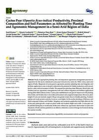 Cactus Pear (Opuntia ficus-indica) Productivity, Proximal Composition and Soil Parameters as Affected by Planting Time and Agronomic Management in a Semi-Arid Region of India