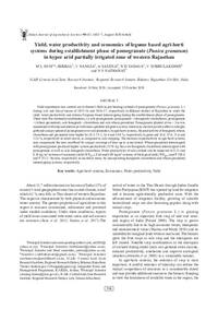 Yield, water productivity and economics of legume based agri-horti systems during establishment phase of pomegranate (Punica granatum) in hyper arid partially irrigated zone of western Rajasthan Yield, water productivity and economics of legume based agri-horti systems during establishment phase of pomegranate (Punica granatum) in hyper arid partially irrigated zone of western Rajasthan