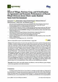 Effect of Tillage, Previous Crop, and N Fertilization on Agronomic and Economic Performances of Durum Wheat (Triticum durum Desf.) under Rainfed Semi-Arid Environment Effect of Tillage, Previous Crop, and N Fertilization on Agronomic and Economic Performances of Durum Wheat (Triticum durum Desf.) under Rainfed Semi-Arid Environment