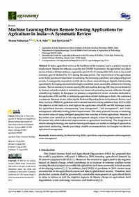 Machine Learning-Driven Remote Sensing Applications for Agriculture in India—A Systematic Review Machine Learning-Driven Remote Sensing Applications for Agriculture in India—A Systematic Review