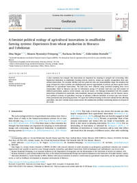 A feminist political ecology of agricultural innovations in smallholder farming systems: Experiences from wheat production in Morocco and Uzbekistan A feminist political ecology of agricultural innovations in smallholder farming systems: Experiences from wheat production in Morocco and Uzbekistan