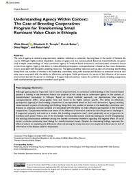 Understanding Agency Within Context: The Case of Breeding Cooperatives Program for Transforming Small Ruminant Value Chain in Ethiopia Understanding Agency Within Context: The Case of Breeding Cooperatives Program for Transforming Small Ruminant Value Chain in Ethiopia