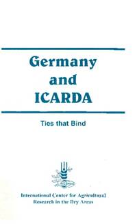 Ties that Bind: Germany and ICARDA Ties that Bind: Germany and ICARDA