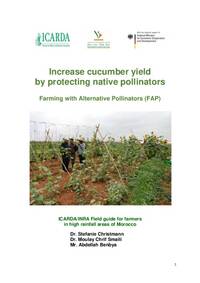 Increase cucumber yield by protecting native pollinators: Farming with Alternative Pollinators (FAP) Increase cucumber yield by protecting native pollinators: Farming with Alternative Pollinators (FAP)